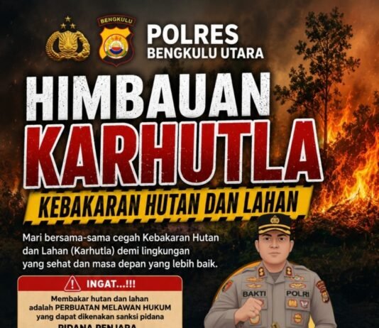 Cegah Karhutla, Polres Bengkulu Utara Ingatkan Sanksi Pidana Penjara 15 Tahun dan Denda Rp15 Miliar